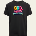 BRB Socially Buffering T-Shirt