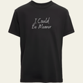 I Could Be Meaner T-Shirt