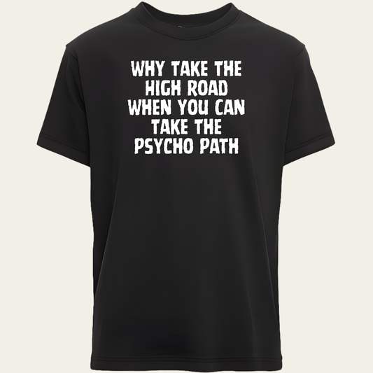 Psycho Path T-Shirt