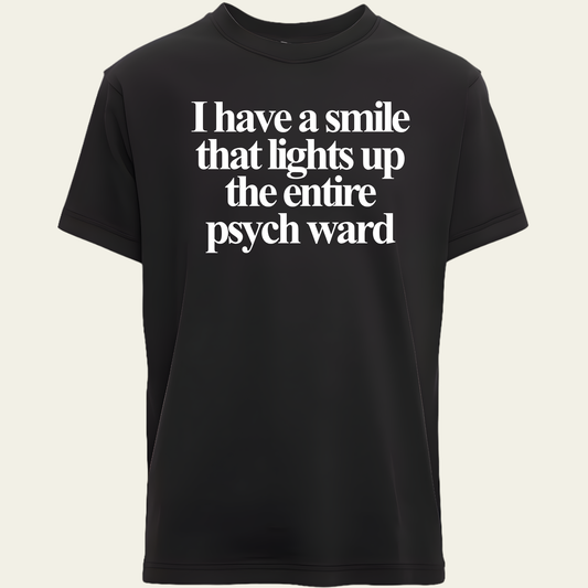 Psych Ward Smile T-Shirt