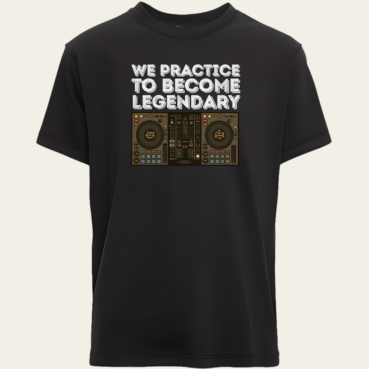 We Practice To Become Legendary T-Shirt