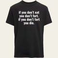 If You Don't Eat T-Shirt