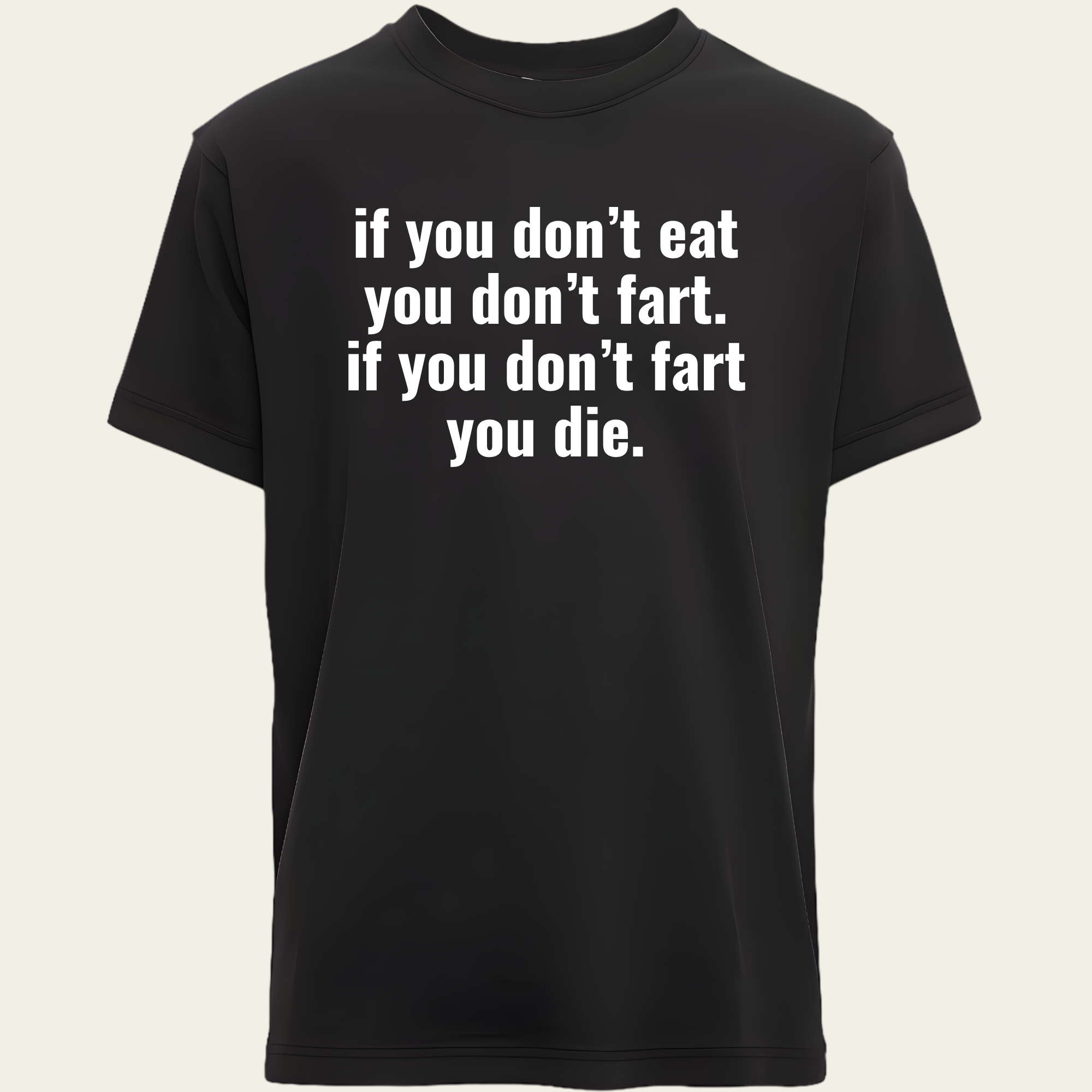 If You Don't Eat T-Shirt